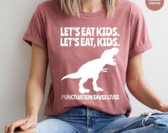 English Teacher Shirt, Grammar Crewneck Sweatshirt, Let's Eat Kids T-Shirt, Punctuation Save Lives Tee, English Teacher Gift, Gift for Her