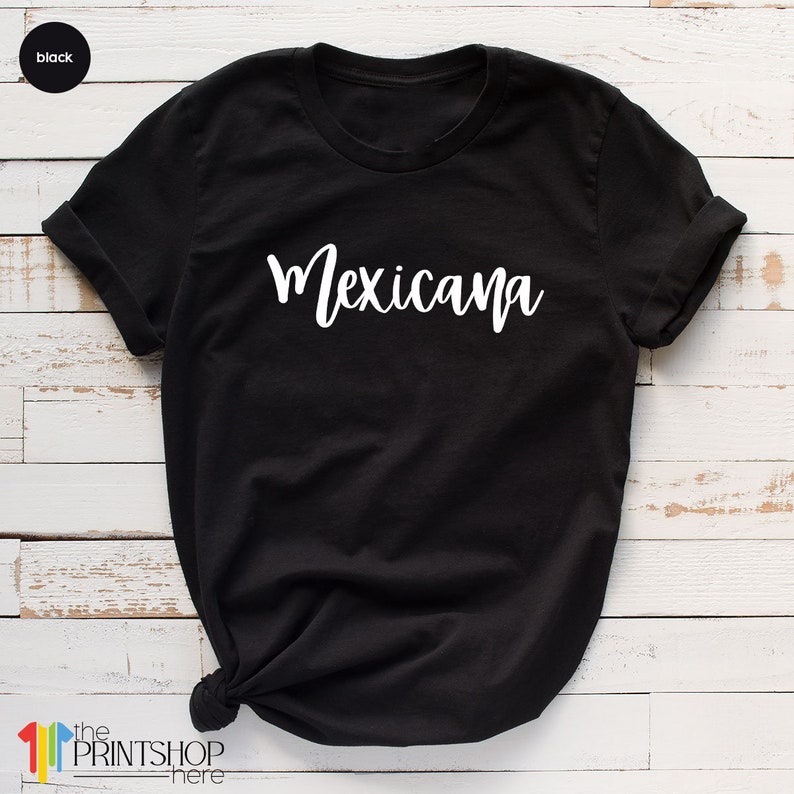 Mexicana TShirt, Latina Shirt, Latina Power Shirt, Women Empowerment, Feminist T Shirt, Mexicana Shirt, Mexicana Gift image 3