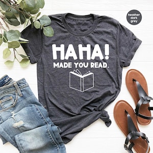 Funny Teacher Shirt, English Teacher Gift, Funny Librarian Shirt, Librarian Gifts, Ha Ha Made You Read, Funny Humor Shirt, Librarian T-Shirt image 6