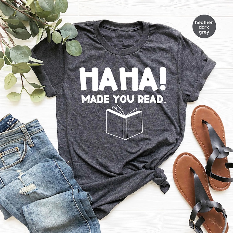 Funny Teacher Shirt, English Teacher Gift, Funny Librarian Shirt, Librarian Gifts, Ha Ha Made You Read, Funny Humor Shirt, Librarian T-Shirt image 6