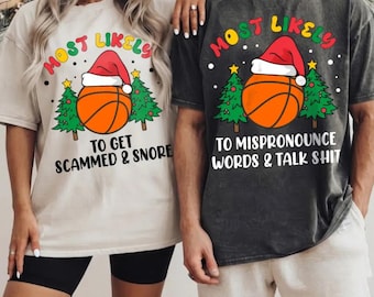 Comfort Colors® Most Likely To Basketball Christmas Shirt, Family Matching Shirt, Festive Xmas Outfit, Sports Holiday Gift, Christmas Party