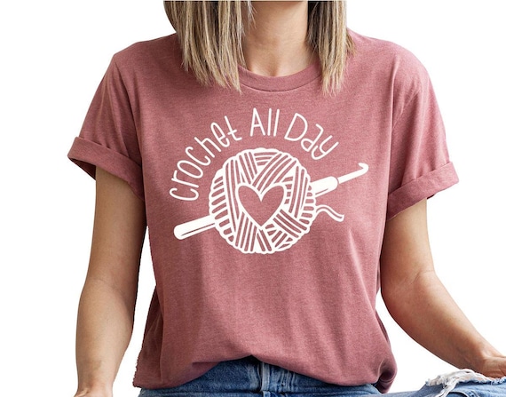 Crochet tshirt, Crochet Lover shirt, Funny Crochet Shirt, Funny Crafter Gift shirt, Women Shirts, Women Gift tshirt, Heart Graphic Tee