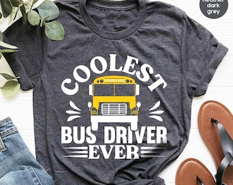 School Bus Driver Shirt, School Bus Driver Gift, Bus Driver Appreciation Day Gift, Coolest Bus Driver Ever T-Shirt, Graphic Tees for Men