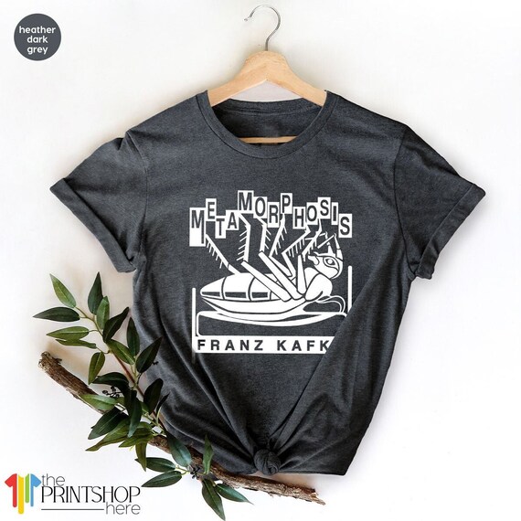 Metamorphosis Shirt, Philosopher Shirt, Philosopher Gift, Philosophy Gift, Philosophy Teacher T Shirt, Phiosophy Tee