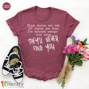 Horror T Shirt, Goth Shirts, Serial Killer Shirt, Crime Show Shirt, Halloween T-Shirt, They'll Never Find You TShirt, Horror Movie Tees bild 5