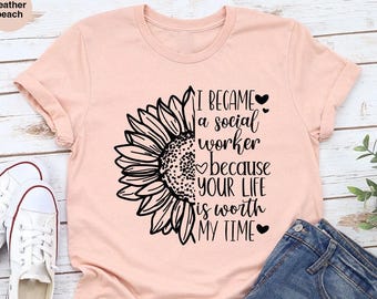Social Worker Shirt, Social Worker Appreciation Sweatshirt, Social Worker Gift, Motivational T-Shirt, Social Worker Graduation Outfit