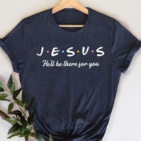 Christian Shirts, Religious Shirt, Jesus T Shirt, Jesus Christ Shirt, Christian Gifts, Faith Shirt, Christ Shirt, Christian Shirts for Women