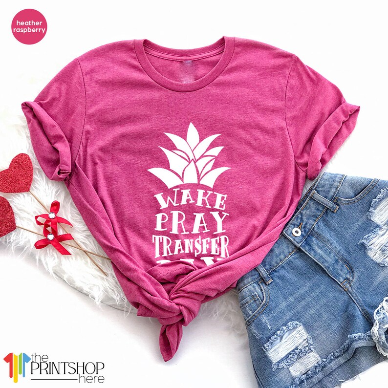 IVF Pineapple Shirts Wake Pray Transfer Day Embryos Shirt Funny IVF Shirt Funny Pineapple Shirt Pineapple TShirt IVF T Shirts