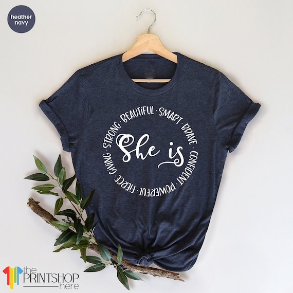Women Empowerment Shirt, Feminist T-Shirt, Strong Girls T Shirt, Mom Gift, Inspirational TShirt, She Is Smart Brave Confident Beautiful