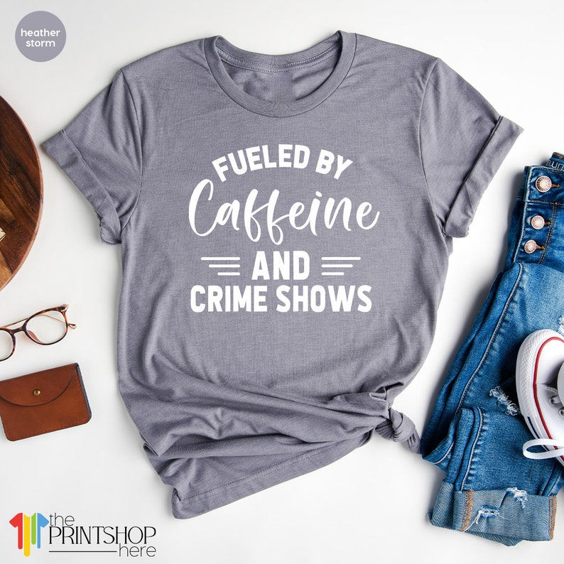 Crime Shows TShirt, Caffeine And Crime Show Shirt, Crime Addict T Shirt, Criminal T-Shirt, Murder Show Shirt, Horror Series Shirt, Horror image 6