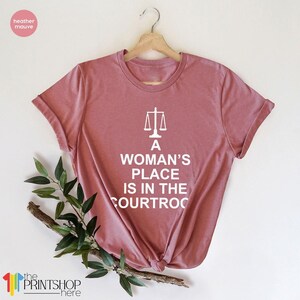 Feminist TShirts,Law Student Shirt, Law Graduation Shirt, Lawyer TShirt, Womans Place Is In The Courtroom, RBG T Shirt, Law School Shirts image 2