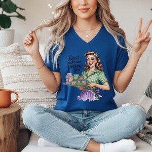 Don't Make Me Poison You Sarcastic Shirt, Funny Retro Housewife Woman Graphic Tee, Dark Humor Vintage Style Apparel immagine 7
