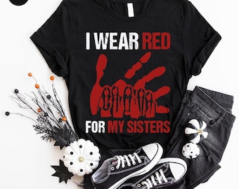 I Wear Red for My Sisters, No More Tshirt, Stolen Sisters Shirts, Murdered Women Shirt, Missing Women Tee, American Native Tshirts