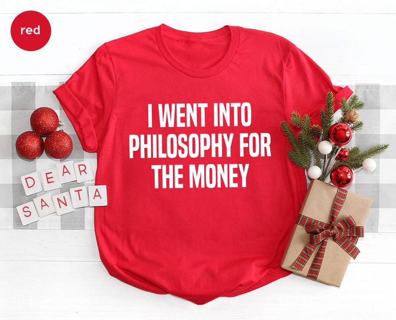 Funny Philosophy Shirt, Philosopher Shirt, Philosophy T Shirt, Philosopher Gift, Philosophy Gift, Phiosophy Tee, Philosophy TShirt image 6