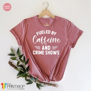 Crime Shows TShirt, Caffeine And Crime Show Shirt, Crime Addict T Shirt, Criminal T-Shirt, Murder Show Shirt, Horror Series Shirt, Horror image 2