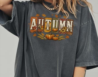 Comfort Colors® Autumn Fall Shirt, Pumpkin Spice Shirt, Fall Thanksgiving Sweatshirt, Fall Season Apparel, Cozy Season Tee