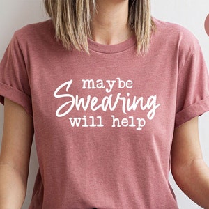 Funny Saying Shirt, Humorous T Shirt, Funny Women Shirt, Shirt With Saying, Funny Shirt