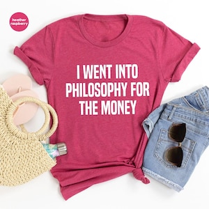 Funny Philosophy Shirt, Philosopher Shirt, Philosophy T Shirt, Philosopher Gift, Philosophy Gift, Phiosophy Tee, Philosophy TShirt image 7