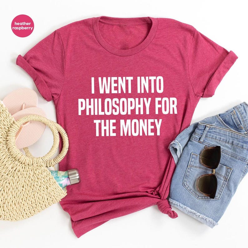 Funny Philosophy Shirt, Philosopher Shirt, Philosophy T Shirt, Philosopher Gift, Philosophy Gift, Phiosophy Tee, Philosophy TShirt image 7