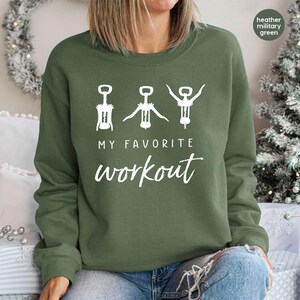 Funny Wine Sweatshirt, Wine Saying Sweatshirt, Wine Lover Gift, Crockscrew Sweatshirt, Favorite Workout Sweatshirt, Wine Workout Sweatshirt image 2