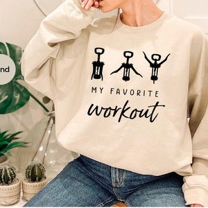 Funny Wine Sweatshirt, Wine Saying Sweatshirt, Wine Lover Gift, Crockscrew Sweatshirt, Favorite Workout Sweatshirt, Wine Workout Sweatshirt image 1