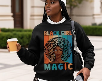 Black Girl Magic Sweatshirt, Empowering Black Women Longsleeve, Powerful Afro Hoodie, Black Girl Power Apparel, Inspirational Sweatshirt