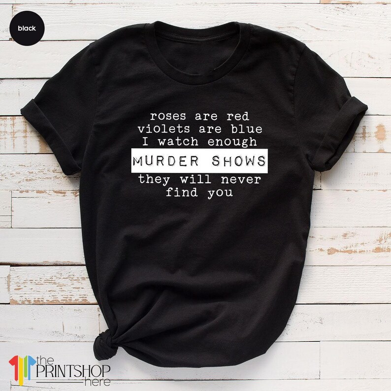 Crime Shows TShirt, Crime Addict T Shirt, Murder Show Shirt, Horror Series Shirt, Criminal T-Shirt, Murder Shows Shirt, Murder Mystery Shirt image 3