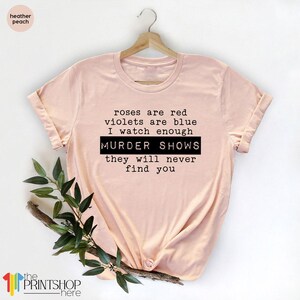 Crime Shows TShirt, Crime Addict T Shirt, Murder Show Shirt, Horror Series Shirt, Criminal T-Shirt, Murder Shows Shirt, Murder Mystery Shirt image 5