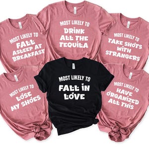 Custom Most Likely To Family Matching Shirt, Funny Vacation Group Shirt, Bachelorette Party Shirt, Most Likely Girls Trip Shirt, Group Tee