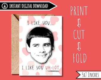 Dumb and Dumber Printable Valentine Card | &quot; I Like You a Lot&quot; | Digital Dumb and Dumber Gift | Funny Birthday Card | 5 x 7 Greeting Card