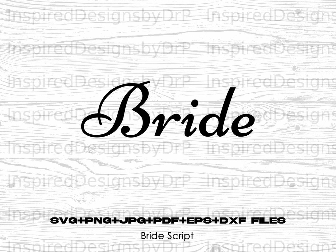 Bride in Script Svg Bride Svg Bride Png - Etsy