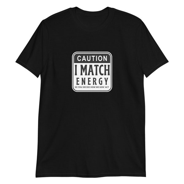 I Match Energy so You Decide How We Gon' Act Svg - Etsy UK