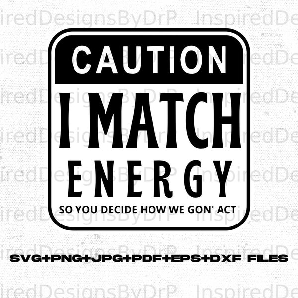 Caution I Match Energy svg Caution I Match Energy png