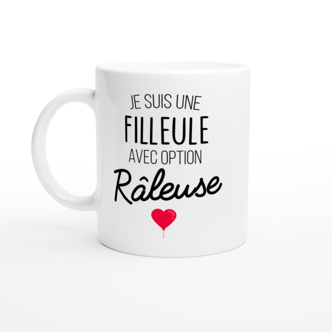 Mug je suis une filleule avec option raleuse - tasse originale cadeau ...