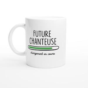 Mug future chanteuse chargement en cours - cadeau pour les futures chanteuse