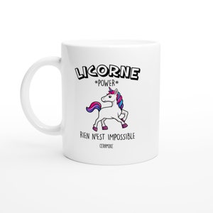 May include: White ceramic mug with a unicorn illustration and the text "Licorne *POWER* Rien n'est impossible CERAMIQUE".