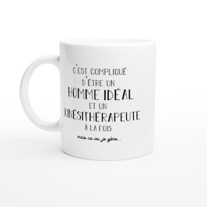 Mug homme idéal kinésithérapeute - cadeau kinésithérapeute anniversaire saint valentin homme amour couple