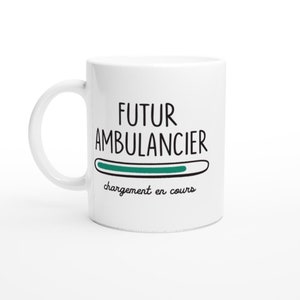 Mug futur ambulancier chargement en cours - cadeau pour les futurs ambulancier