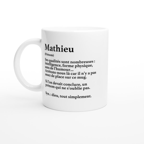 Mug Cadeau Mathieu - définition Mathieu - Cadeau prénom personnalisé Anniversaire Homme noël départ collègue - Céramique - Blanc