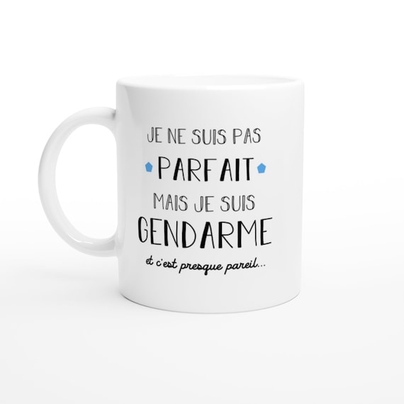 Mug Pas Parfait Mais Gendarme Pour Homme Cadeau Humour Etsy Singapore