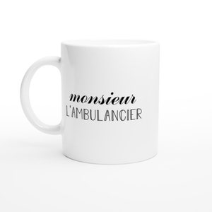 Mug monsieur l&#39;ambulancier - cadeau homme pour ambulancier Humour drôle idéal pour Anniversaire