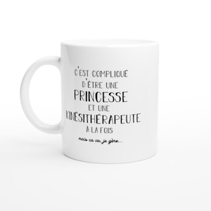 Mug kinésithérapeute princesse - cadeau femme pour kinésithérapeute Humour drôle idéal pour Anniversaire collègue