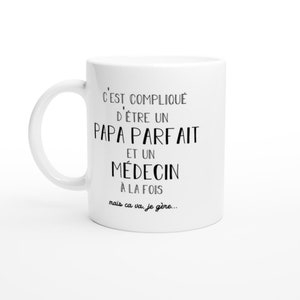 Mug homme papa parfait médecin - cadeau médecin anniversaire papa fête des pères saint valentin homme amour couple