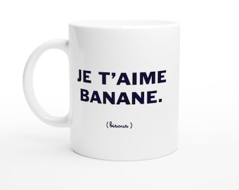 Mug je t'aime banane Humour saint Valentin Tasse Cadeau Rigolo Original pour Femme et Homme - idée Cadeau couple Amie Beau frère Noel