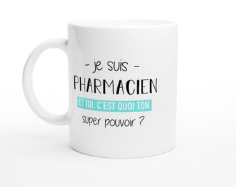 Mug pharmacien super pouvoir - cadeau homme pharmacien humour drôle idéal pour anniversaire