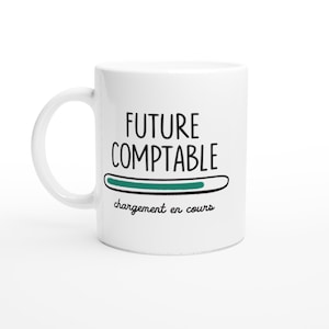 Mug future comptable chargement en cours - cadeau pour les futures comptable