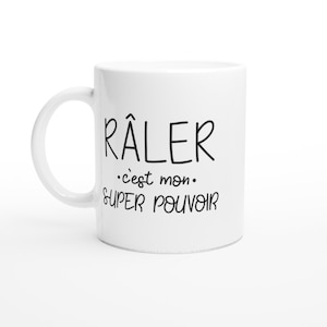Mug râler c&#39;est mon super pouvoir - cadeau pour femme raleuse noël