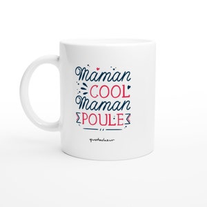 Mug maman cool maman poule - Humour Tasse maman Cadeau Rigolo Original Humoristique pour Femme - idée Cadeau fêtes des mères Noel