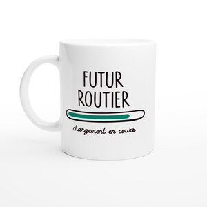 Mug Futur routier Chargement en Cours - Cadeau pour Les futurs routiers diplôme - Céramique - Blanc