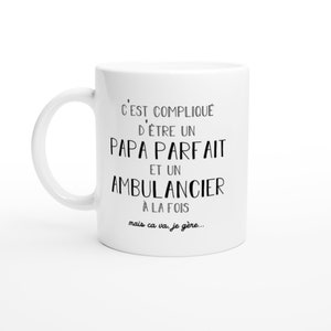 Tazza ambulanza papà perfetta - Tazza umorismo papà regalo divertente umorismo originale per gli uomini - Santa Claus Day Gift Idea